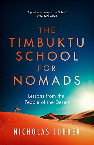 Imagen de archivo de Timbuktu School for Nomads: Lessons from the people of the desert a la venta por Bookoutlet1