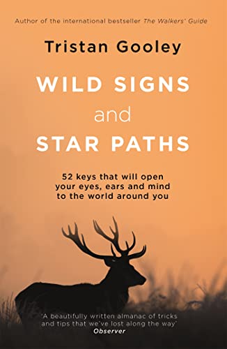 Beispielbild fr Wild Signs and Star Paths: 52 keys that will open your eyes, ears and mind to the world around you zum Verkauf von WorldofBooks