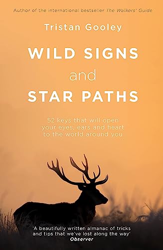 Stock image for Wild Signs and Star Paths: 52 keys that will open your eyes, ears and mind to the world around you for sale by WorldofBooks