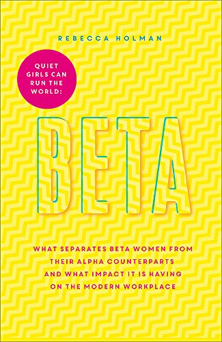 9781473656185: Quiet Girls Can Run the World: The beta woman's handbook to the modern workplace