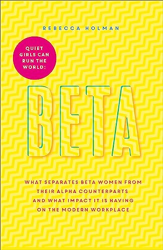 Beispielbild fr Beta: Quiet Girls Can Run the World: There is more than one way to be the boss zum Verkauf von WorldofBooks