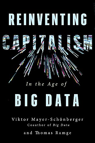 Beispielbild fr Reinventing Capitalism in the Age of Big Data zum Verkauf von AwesomeBooks