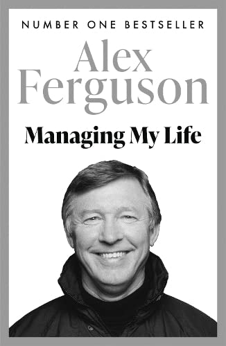 Beispielbild fr Managing My Life: My Autobiography: The first book by the legendary Manchester United manager zum Verkauf von WorldofBooks