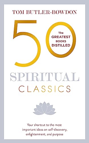 9781473658387: 50 Spiritual Classics: Your shortcut to the most important ideas on self-discovery, enlightenment, and purpose