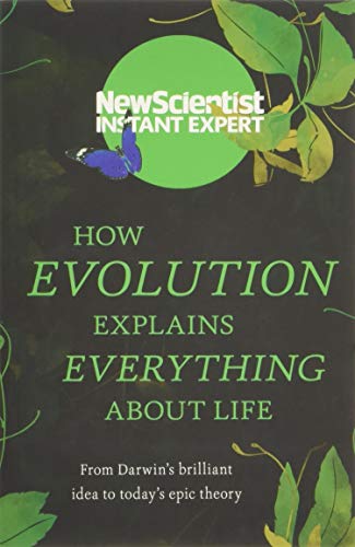 Beispielbild fr How Evolution Explains Everything about Life: From Darwin's Brilliant Idea to Today's Epic Theory zum Verkauf von ThriftBooks-Atlanta