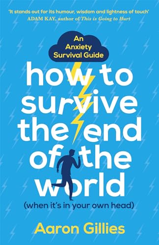 Stock image for How to Survive the End of the World (When It's in Your Own Head) for sale by Blackwell's