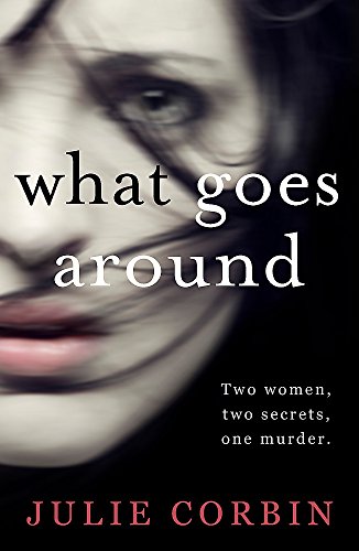 Imagen de archivo de What Goes Around: If you could get revenge on the woman who stole your husband - would you do it? a la venta por WorldofBooks