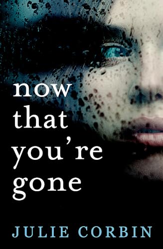 Beispielbild fr Now That You're Gone: A tense, twisting psychological thriller zum Verkauf von WorldofBooks