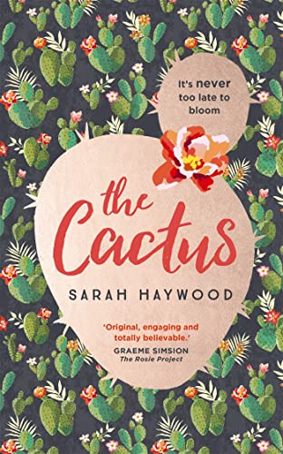 9781473660618: The Cactus: how a prickly heroine learns to bloom