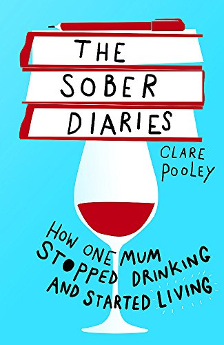 Stock image for The Sober Diaries: How one woman stopped drinking and started living for sale by ThriftBooks-Atlanta