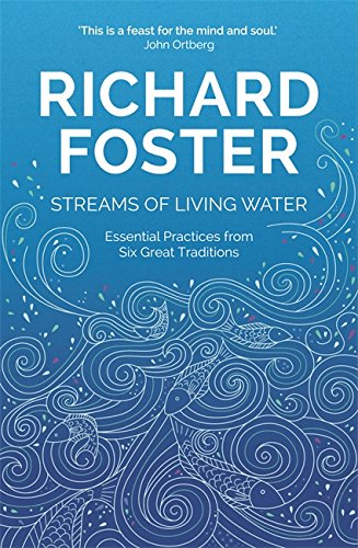 9781473662124: Streams of Living Water: Celebrating the Great Traditions of Christian Faith