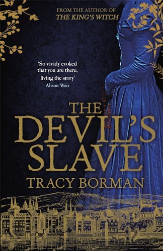 Beispielbild fr The Devil's Slave: the stunning sequel to The King's Witch (The King's Witch Trilogy) zum Verkauf von WorldofBooks