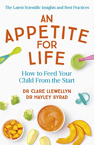 Imagen de archivo de An Appetite for Life: How to Feed Your Child From the Start a la venta por WorldofBooks