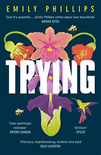 Beispielbild fr Trying: the hilarious novel about what to expect when you're NOT expecting zum Verkauf von WorldofBooks