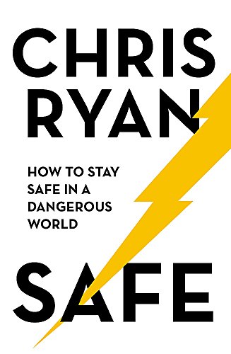 Imagen de archivo de Safe: How to stay safe in a dangerous world: Survival techniques for everyday life from an SAS hero a la venta por Books From California