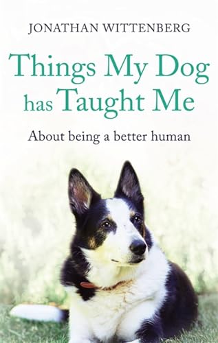 Stock image for Things My Dog Has Taught Me: About being a better human for sale by SecondSale