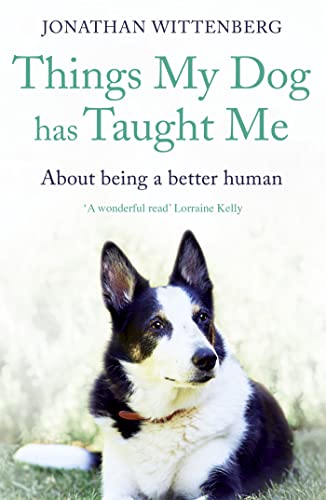 Stock image for Things My Dog Has Taught Me: About Being a Better Human for sale by ThriftBooks-Atlanta