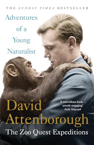 Beispielbild fr Adventures of a Young Naturalist: SIR DAVID ATTENBOROUGH'S ZOO QUEST EXPEDITIONS zum Verkauf von WorldofBooks