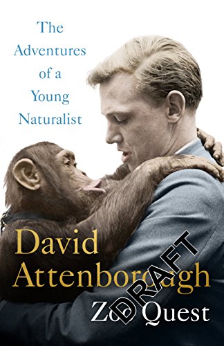 Imagen de archivo de Adventures of a Young Naturalist: SIR DAVID ATTENBOROUGH'S ZOO QUEST EXPEDITIONS a la venta por ThriftBooks-Dallas