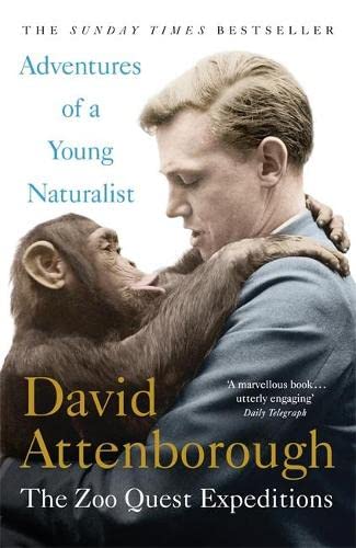 Stock image for Adventures of a Young Naturalist: SIR DAVID ATTENBOROUGH'S ZOO QUEST EXPEDITIONS: The Zoo Quest Expeditions for sale by WorldofBooks