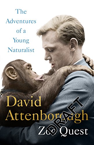 Stock image for Adventures of a Young Naturalist: SIR DAVID ATTENBOROUGH'S ZOO QUEST EXPEDITIONS for sale by ThriftBooks-Dallas