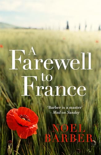 Stock image for A Farewell to France: Noel Barber for sale by WorldofBooks