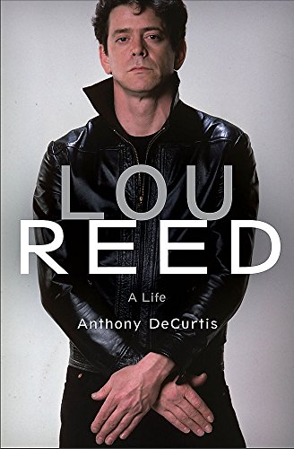 Stock image for Lou Reed: Radio 4 Book of the Week: Anthony DeCurtis for sale by WorldofBooks