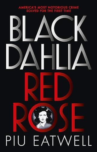 Imagen de archivo de Black Dahlia Red Rose a la venta por GF Books, Inc.