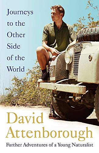 Imagen de archivo de Journeys to the Other Side of the World: further adventures of a young David Attenborough a la venta por WorldofBooks