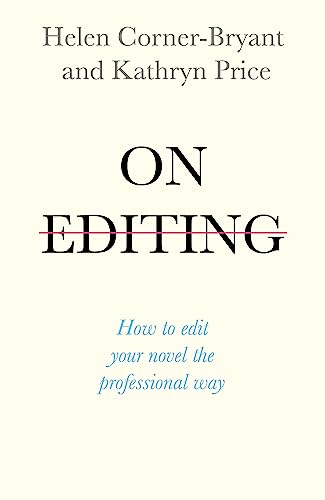 Stock image for On Editing: How to Edit with Confidence and Elevate your Writing (Teach Yourself Creative Writing) for sale by SecondSale