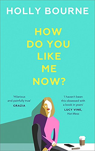 Stock image for How Do You Like Me Now?: The Must Read Book of 2018 for sale by ThriftBooks-Dallas