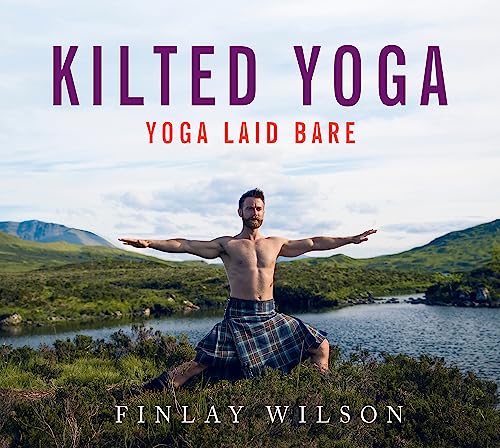 Beispielbild fr Kilted Yoga: yoga laid bare zum Verkauf von SecondSale