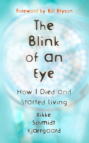 Imagen de archivo de The Blink of an Eye: How I Died and Started Living a la venta por Bestsellersuk
