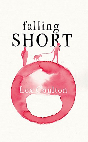 Beispielbild fr Falling Short: The fresh, funny and life-affirming debut novel zum Verkauf von WorldofBooks
