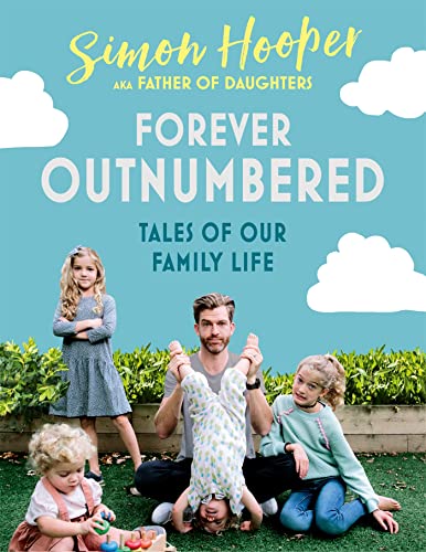 Stock image for Forever Outnumbered: Tales of Our Family Life from Instagram's Father of Daughters for sale by SecondSale