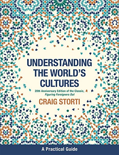 9781473670334: Understanding the World's Cultures: 20th Anniversary Edition of the Classic, Figuring Foreigners Out: A Practical Guide