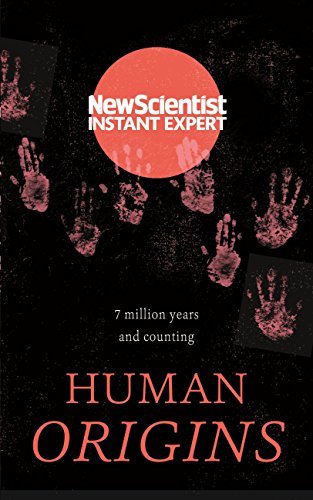 Imagen de archivo de Human Origins: 7 million years and counting (Instant Expert) a la venta por Marlton Books