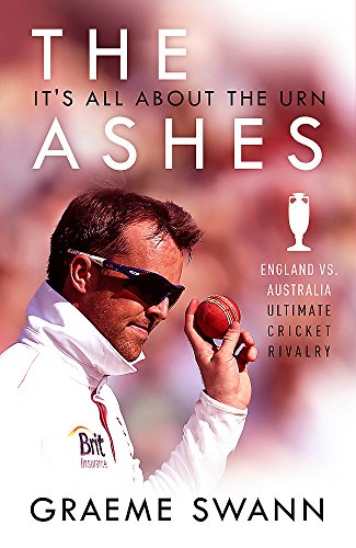 Imagen de archivo de The Ashes: It's All About the Urn: England vs. Australia: ultimate cricket rivalry a la venta por AwesomeBooks