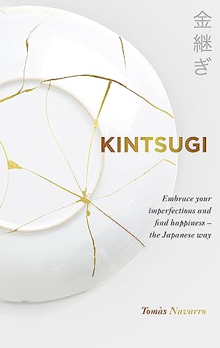 Beispielbild fr Kintsugi: Embrace your imperfections and find happiness - the Japanese way zum Verkauf von medimops