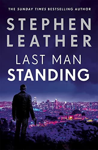 9781473671850: Last Man Standing: The explosive thriller from bestselling author of the Dan 'Spider' Shepherd series (Matt Standing Thrillers)