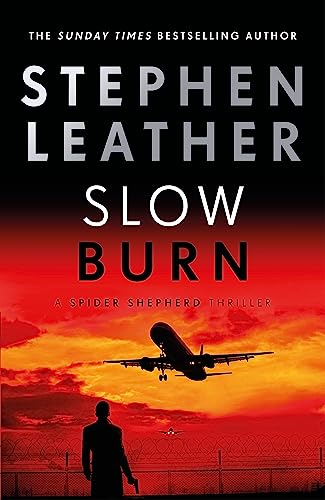 Imagen de archivo de Slow Burn: The 17th Spider Shepherd Thriller (The Spider Shepherd Thrillers) a la venta por Bahamut Media