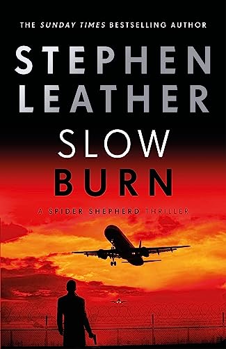 Stock image for Slow Burn: The 17th Spider Shepherd Thriller (The Spider Shepherd Thrillers) for sale by Bahamut Media
