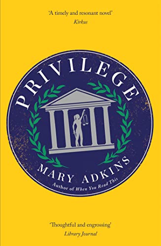 Beispielbild fr Privilege: A smart, sharply observed novel about gender and class set on a college campus zum Verkauf von WorldofBooks