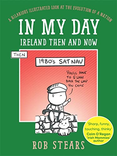 Imagen de archivo de In My Day: Ireland Then and Now a la venta por WorldofBooks