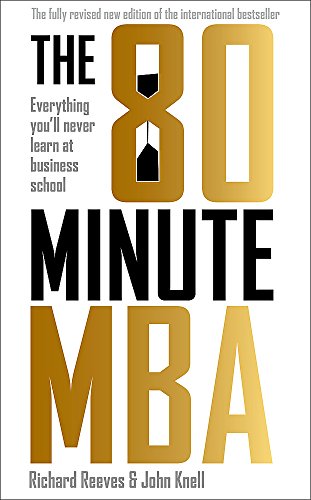 Imagen de archivo de 80 Minute MBA: Everything You'll Never Learn at Business School a la venta por BooksRun