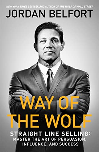 Beispielbild fr Way of the Wolf: Straight line selling: Master the art of persuasion, influence, and success zum Verkauf von WorldofBooks