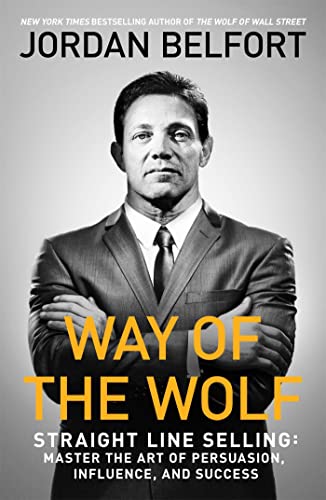 Imagen de archivo de Way of the Wolf: Straight line selling: Master the art of persuasion, influence, and success a la venta por WorldofBooks