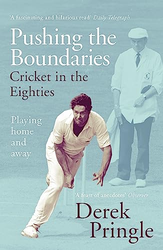 9781473674950: Pushing the Boundaries: Cricket in the Eighties: The Perfect Gift Book for Cricket Fans