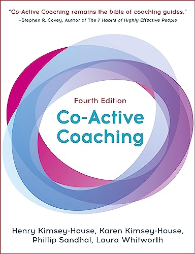 Beispielbild fr Co-Active Coaching, Fourth Edition : The Proven Framework for Transformative Conversations at Work and in Life zum Verkauf von Better World Books