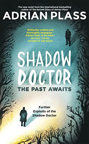 Stock image for Shadow Doctor: The Past Awaits (Shadow Doctor Series): Further Exploits of the Shadow Doctor for sale by AwesomeBooks